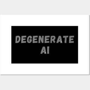 Degenerate AI (Generative AI) Joke Design Posters and Art